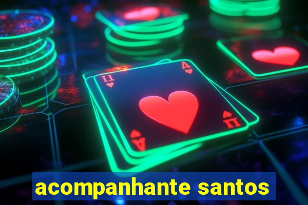 acompanhante santos